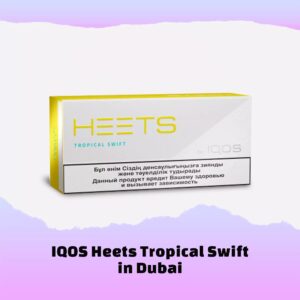 HEETS TROPICAL SWIFT DUBAI